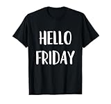 Photo Gallery hello friday - maglietta con slogan weekend vibes maglietta Photo Gallery hello friday - maglietta con slogan weekend vibes maglietta