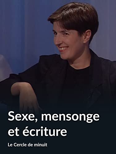 Sexe, mensonge et écriture (Le Cercle de minuit)