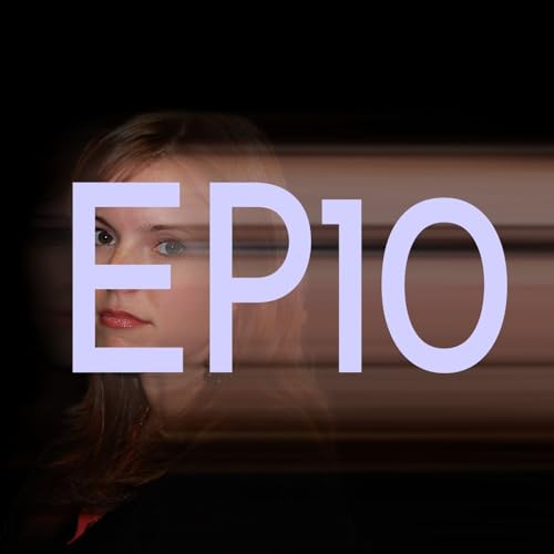 EP10 - One Year Later