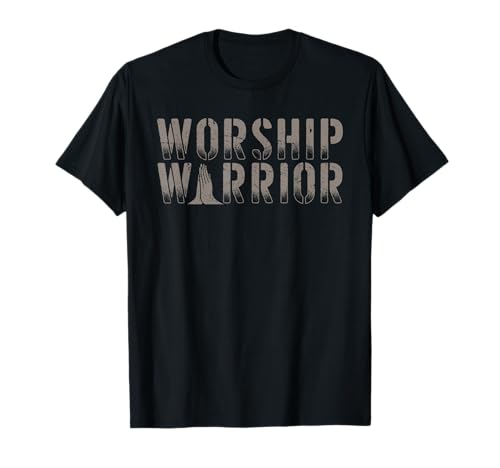 Worship Warrior Christian Faith in God Jesus Christ T-Shirt