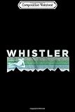 Composition Notebook: Retro Whistler BC Canada Distressed Skiing  Journal/Notebook Blank Lined Ruled 6x9 100 Pages