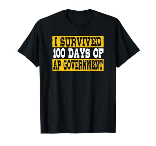 I Survived 100 Days Of AP Government T-Shirt
