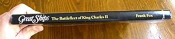 Hardcover Great Ships: The Battle Fleet of King Charles II Book