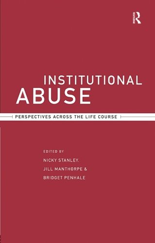 Institutional Abuse: Perspectives Across the Life Course