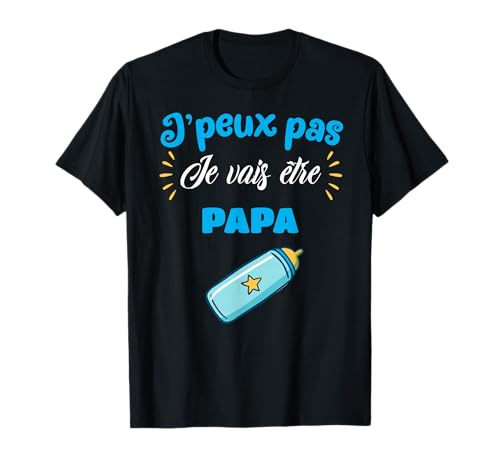 Le t-shirt J'peux pas je vais être Papa