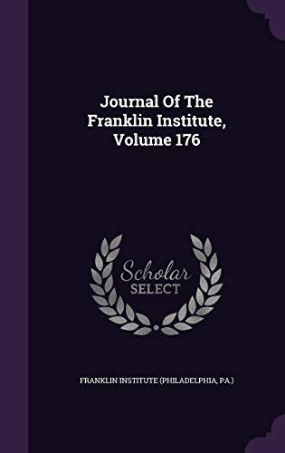 Journal Of The Franklin Institute, Volume 176 1342947770 Book Cover