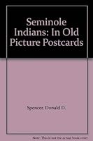 Seminole Indians in Old Picture Postcards 0892183446 Book Cover
