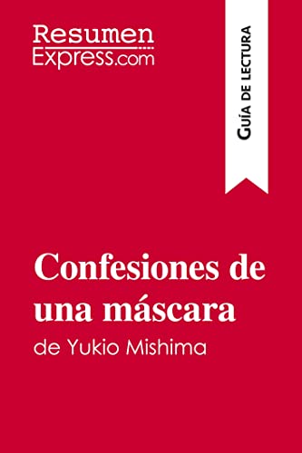 Confesiones de una máscara de Yukio Mishima (Guía de lectura): Resumen y análisis completo