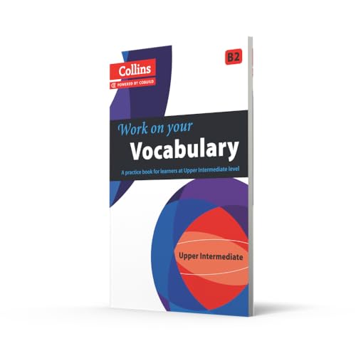 Work on Your Vocabulary: A Practice Book for Learners at Upper Intermediate Level