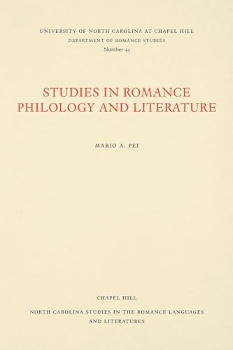 Studies in Romance Philology and Literature (North Carolina Studies in the Romance Languages and Literatures): 44