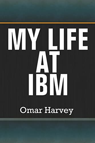  My Life at IBM