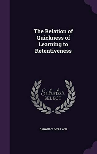 The Relation of Quickness of Learning to Retentiveness