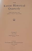 The Kansas Historical Quarterly Volume 1, 1931-1932, No. 1 - 5 (Kansas Historical Collections, Vol. XVIII) B00ISPFZCC Book Cover