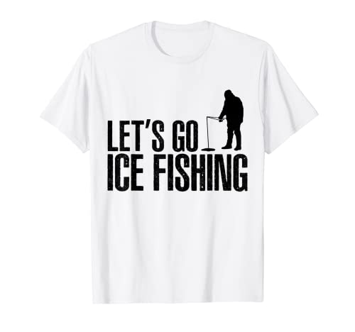 Let's Go Ice Fishing Fisher Ice Fish cana de pesca Pike Carp t-shirt, Branco, S