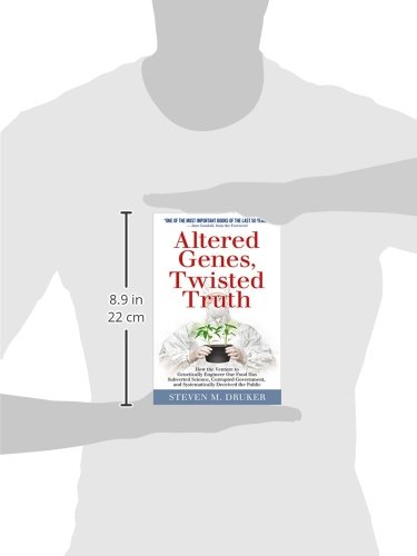 Altered Genes, Twisted Truth: How the Venture to Genetically Engineer Our Food Has Subverted Science, Corrupted Government, and Systematically Deceived the Public - Image 5
