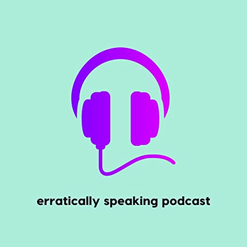 Erratically Speaking Podcast copertina