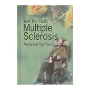 Multiple Sclerosis (Just the Facts)