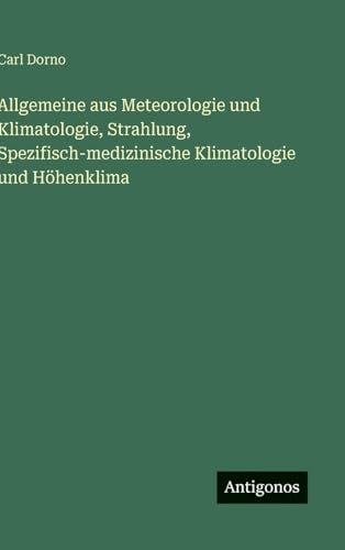 Allgemeine aus Meteorologie und Klimatologie, Strahlung, Spezifisch-medizinische Klimatologie und Höhenklima