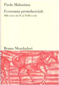 Economia preindustriale. Mille anni: dal IX al XVIII secolo