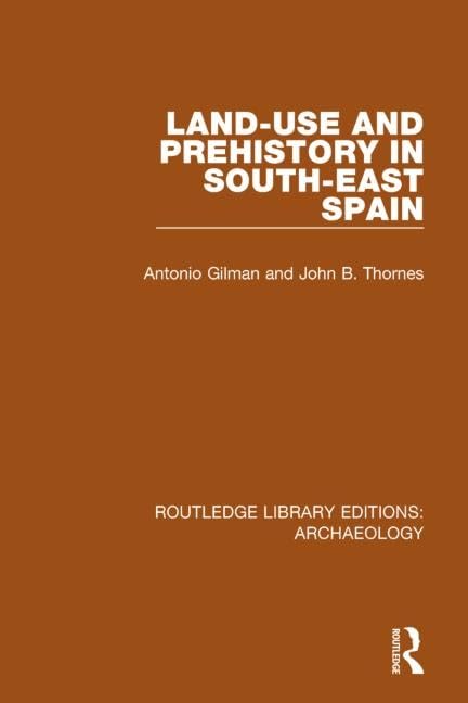 Land-use and Prehistory in South-East Spain (Routledge Library Editions: Archaeology)