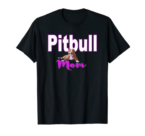Pitbull Mom Love Pitbulls Soy una mamá Pitbull de un Pitbull Camiseta