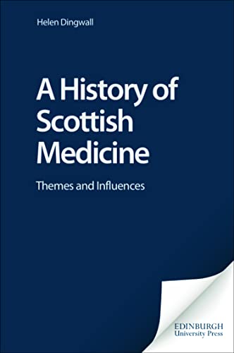 A History of Scottish Medicine: Themes and Influences
