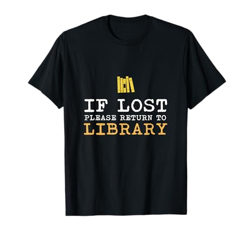 If Lost Please Return To Library Funny Gifts For Book Nerd Maglietta