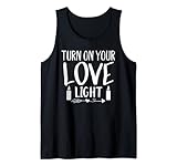 Love Rises,Love Lit Turn On the Love Light T Shirt