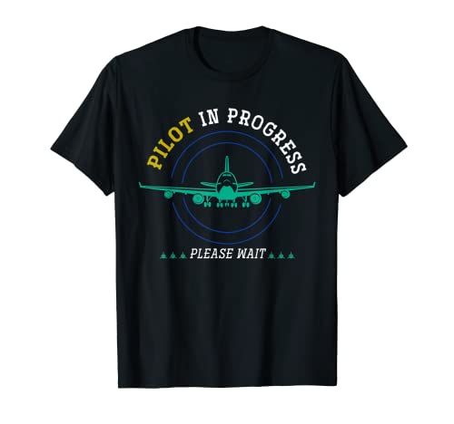 Piloto en curso Avión Aviación Avión Futuro Piloto Camiseta