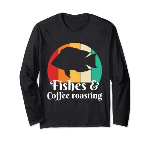 Fishes And Coffee-Roasting Long Sleeve T-Shirt