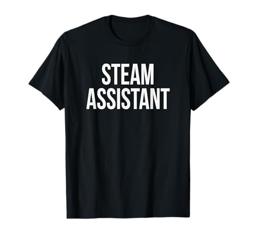 STEAM Assistant Appreciation Day for Work Thank You Week T-Shirt