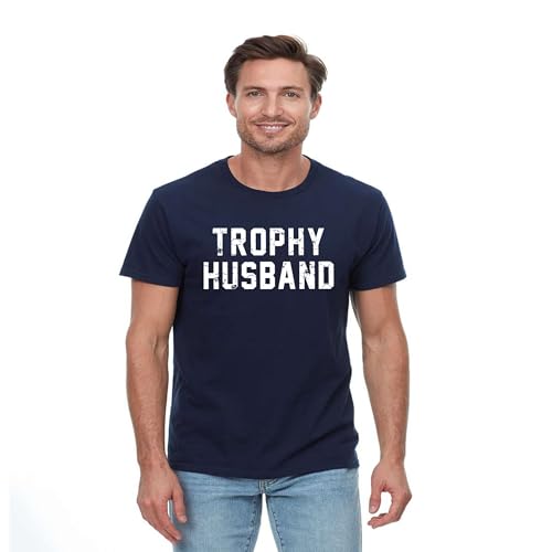 Trophy Husband T-Shirt, Funny Marriage, Men's Cotton Crewneck Tee T-Shirt or Hoodie