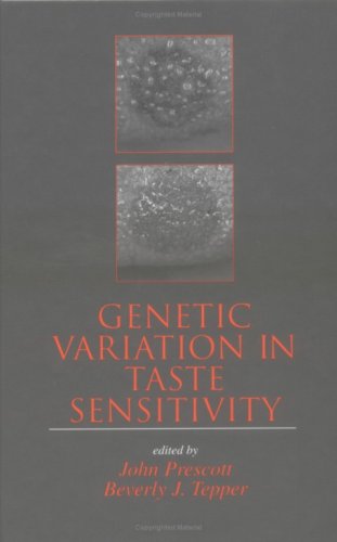 Genetic Variation In Taste Sensitivity (Food Science and Technology Book 135) Genetic Variation In Taste Sensitivity (Food Science and Technology Book 135)