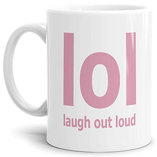 Tassendruck LOL-Tasse Bedeutung Laugh Out Loud -...