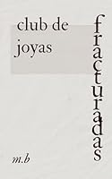 Club de joyas fracturadas (Montse's) (Spanish Edition) 6072985270 Book Cover