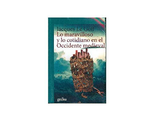 Portada de Lo Maravilloso y lo Cotidiano en el Occidente Medieval