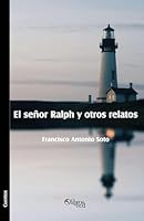 El Senor Ralph y Otros Relatos 1629151327 Book Cover