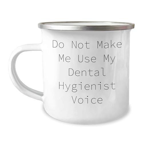 Funny Dental Hygienist Gifts from Friends for Birthday - Camping Mug Quote 'Do Not Make Me Use My Dental Hygienist Voice' - 12 oz Stainless Steel with Enamel Finish