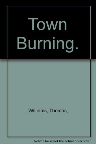 Town Burning. 0394449185 Book Cover
