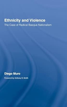 Ethnicity and Violence: The Case of Radical Basque Nationalism book cover