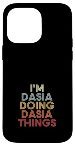 Dasia Name Dasia Personalized Name First Given �X�}�z�P�[�X iPhone 14 Pro Max �p