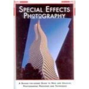 Hardcover Special Effects Photography: Behind-the-Scenes Guide to New and Unusual Photographic Processes and Techniques (Pro-Photo) Book