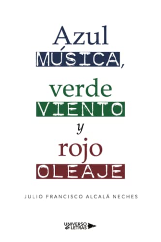 Azul música, verde viento y rojo oleaje