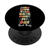 Kids Who Talk Back Make My Day Speech Therapy Therapist PopSockets Adhesive PopGrip