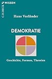 Demokratie: Geschichte, Formen, Theorien (C.H.BECK Wissen)