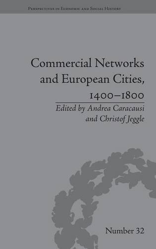 Commercial Networks and European Cities, 1400–1800