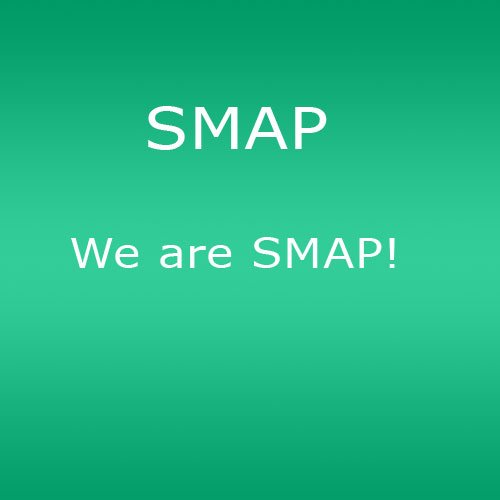 Amazon.co.jp: We are SMAP!: Music