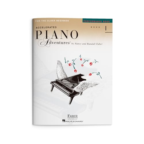 Accelerated Piano Adventures: Performance Book 1 | Piano Method Book for the Older Beginner | Sheet Music Songbook with Classical and Contemporary Pieces |Faber Piano Method Book for Teens and Adults