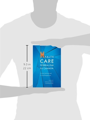 Health Care Federalism in Canada: Critical Junctures and Critical Perspectives