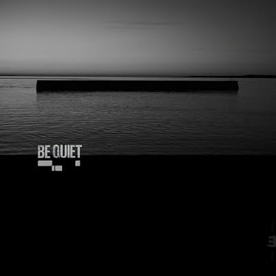 Be Quiet
